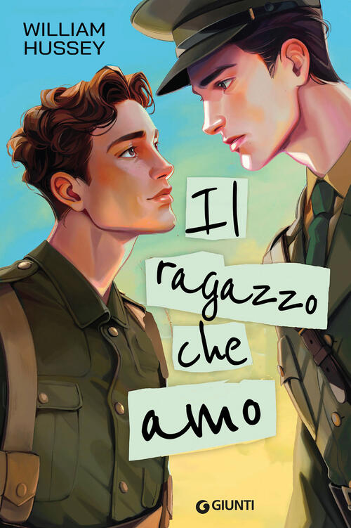 Il Ragazzo Che Amo William Hussey Giunti Editore 2025