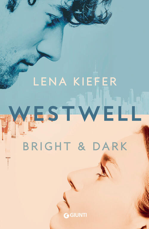 Bright And Dark. Westwell. Ediz. Italiana. Vol. 2 Lena Kiefer Giunti Editore 2