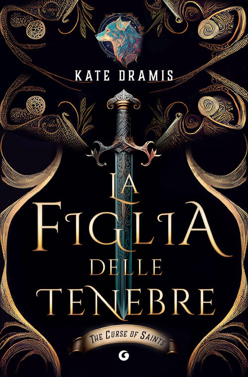 La Figlia Delle Tenebre. The Curse Of Saints Kate Dramis Giunti Editore 2024