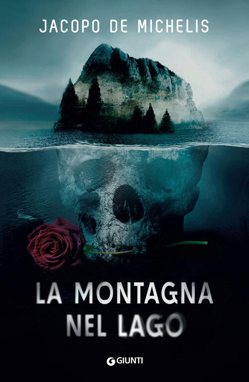 La Montagna Nel Lago Jacopo De Michelis Giunti Editore 2024