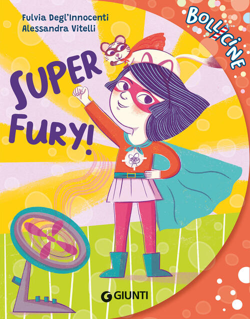 Super Fury! Ediz. A Colori Fulvia Degl'innocenti Giunti Editore 2024