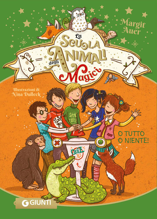 O Tutto O Niente! La Scuola Degli Animali Magici Margit Auer Giunti Editore 20