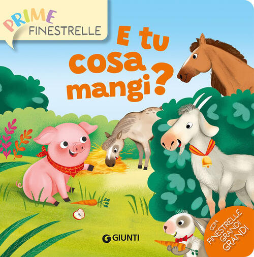 E Tu Cosa Mangi? Ediz. A Colori