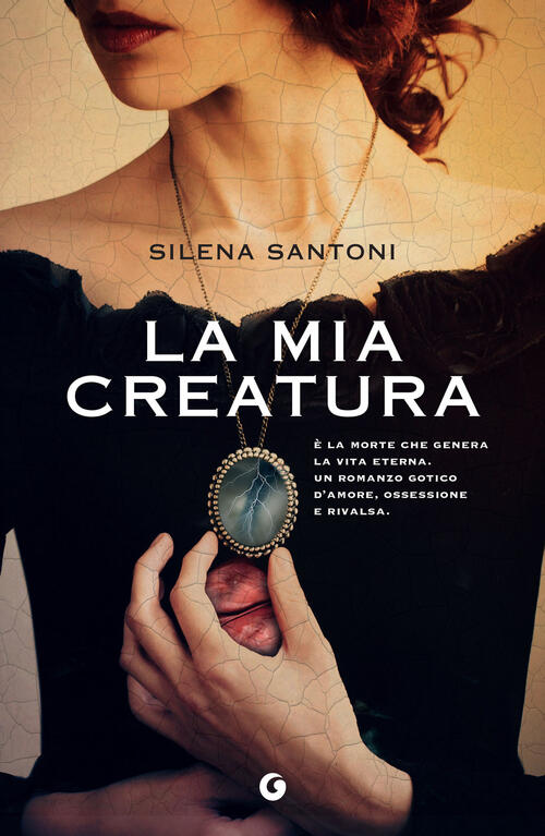 La Mia Creatura Silena Santoni Giunti Editore 2024