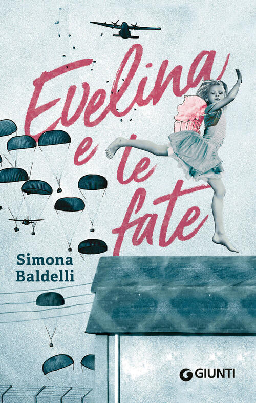 Evelina E Le Fate Simona Baldelli Giunti Editore 2024