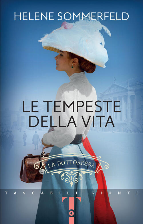 Le Tempeste Della Vita. La Dottoressa. Vol. 2 Helene Sommerfeld Giunti Editore