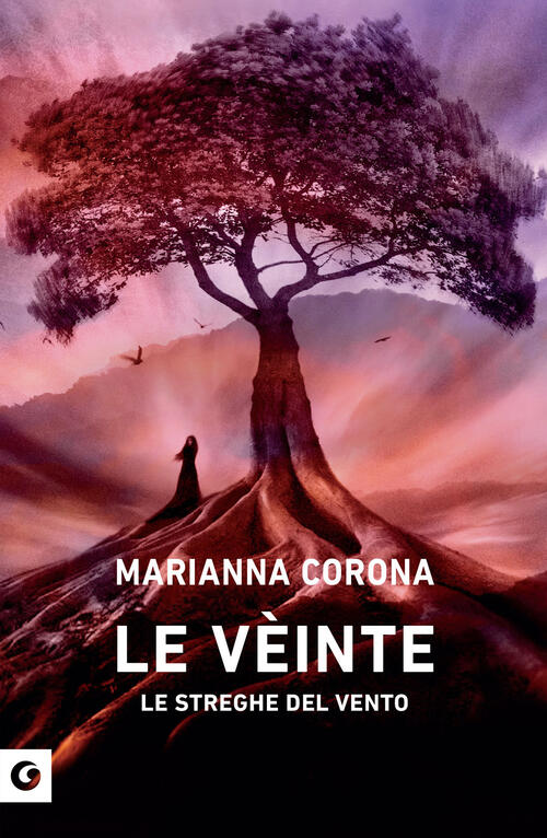 Le Veinte. Le Streghe Del Vento Marianna Corona Giunti Editore 2024