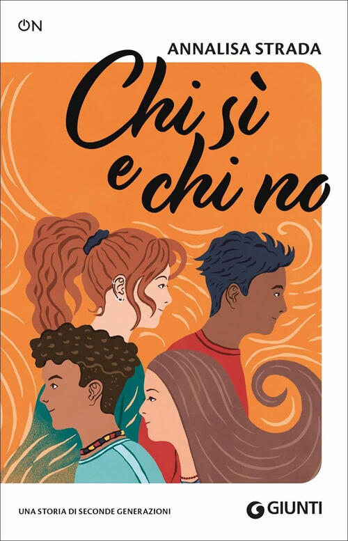 Chi Si E Chi No. Una Storia Di Seconde Generazioni Annalisa Strada Giunti Edit
