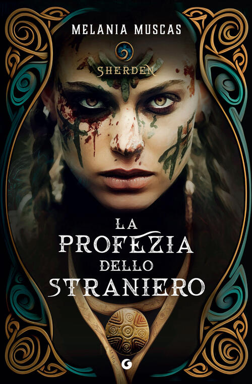 La Profezia Dello Straniero. Sherden Melania Muscas Giunti Editore 2024