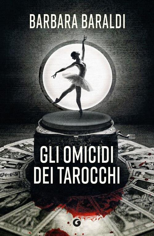 Gli Omicidi Dei Tarocchi Barbara Baraldi Giunti Editore 2025