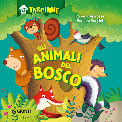 Gli Animali Del Bosco Roberto Morgese Giunti Editore 2024
