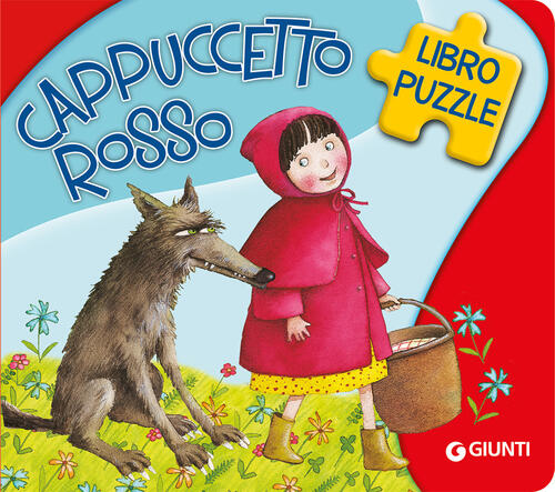 Cappuccetto Rosso. Ediz. A Colori Giunti Editore 2023