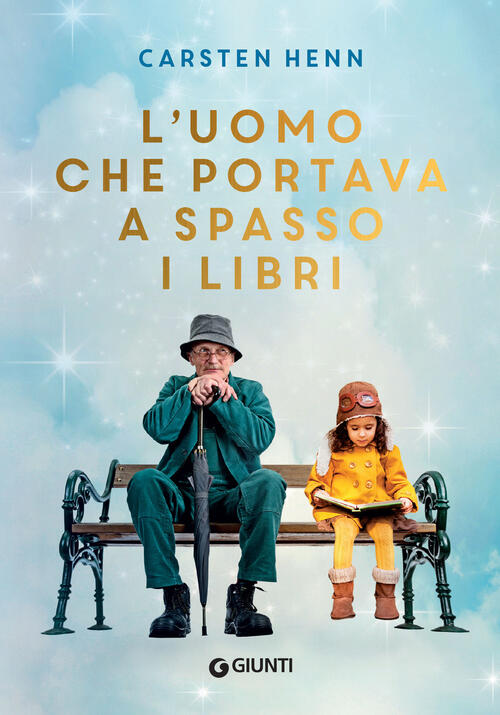 L'uomo Che Portava A Spasso I Libri Carsten Henn Giunti Editore 2023