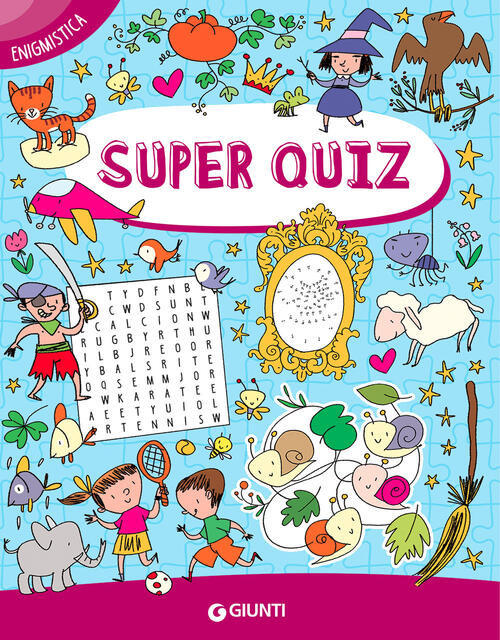 Super Quiz Enigmistica Giunti Editore 2021