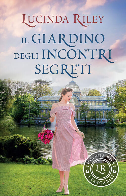 Il Giardino Degli Incontri Segreti Lucinda Riley Giunti Editore 2022