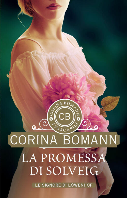 La Promessa Di Solveig. Le Signore Di Löwenhof Corina Bomann Giunti Editore 20