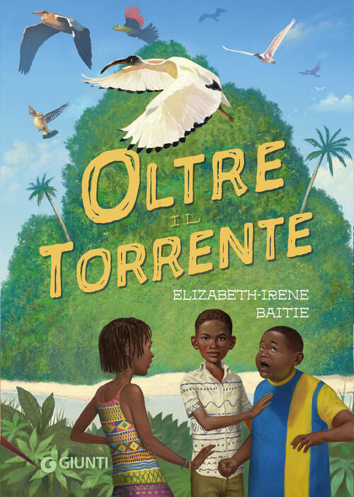 Oltre Il Torrente Baitie Elizabeth-Irene Giunti Editore 2024