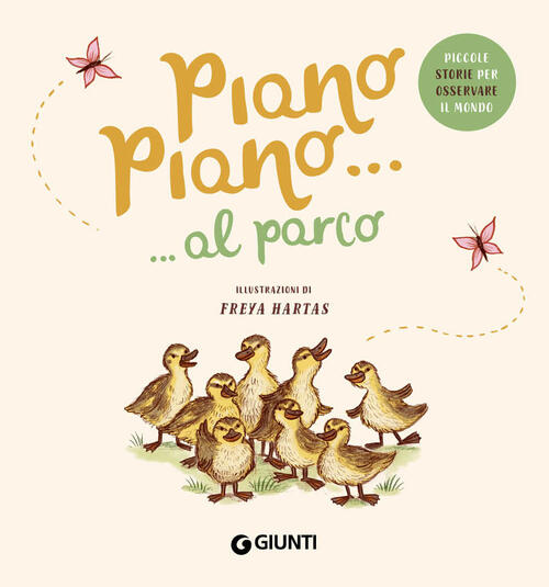 Piano Piano... Al Parco. Ediz. A Colori Rachel Williams Giunti Editore 2022