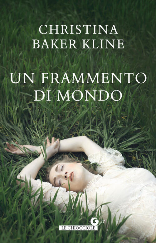 Un Frammento Di Mondo Christina Baker Kline Giunti Editore 2024