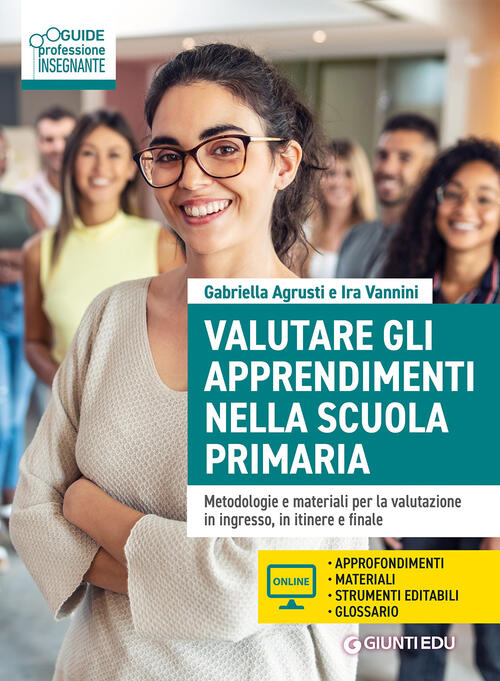 Valutare Gli Apprendimenti Nella Scuola Primaria. Metodologie E Materiali Per