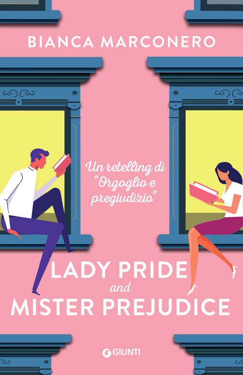 Lady Pride And Mister Prejudice Bianca Marconero Giunti Editore 2024