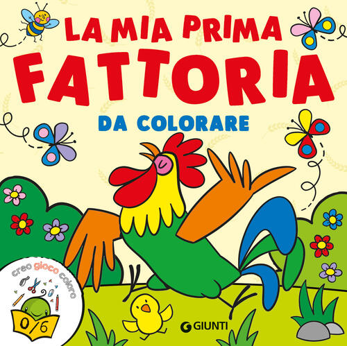 La Mia Prima Fattoria Da Colorare. Ediz. A Colori Giunti Editore 2024