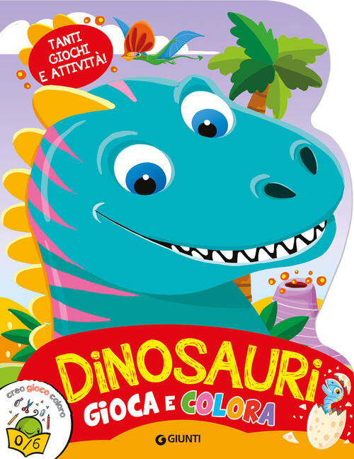Dinosauri. Colora E Gioca. Ediz. A Colori Giunti Editore 2024