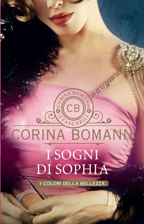 I Sogni Di Sophia. I Colori Della Bellezza Corina Bomann Giunti Editore 2023