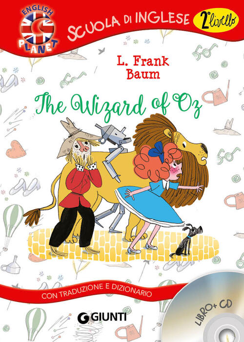 The Wizard Of Oz. Con Cd Audio L. Frank Baum Giunti Editore 2023
