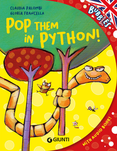 Pop Them In Python! Ediz. A Colori. Con Audiolibro Claudia Palombi Giunti Edit