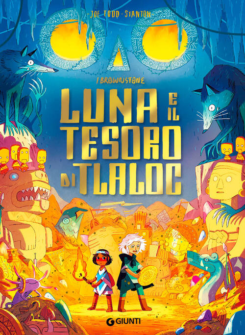 Luna E Il Tesoro Di Tlaloc. I Brownstone. Ediz. A Colori Joe Todd-Stanton Giun