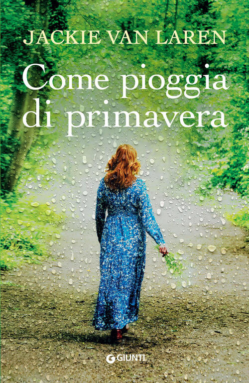 Come Pioggia Di Primavera Jackie Van Laren Giunti Editore 2024