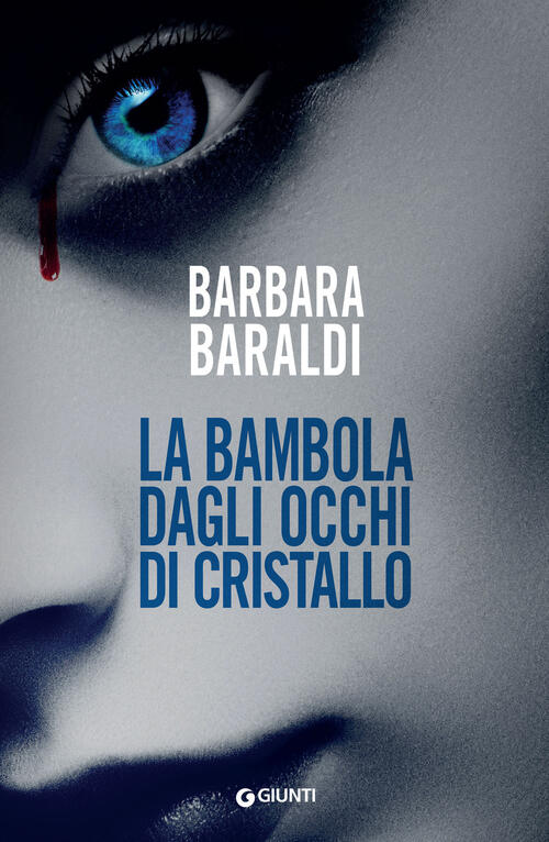 La Bambola Dagli Occhi Di Cristallo Barbara Baraldi Giunti Editore 2024