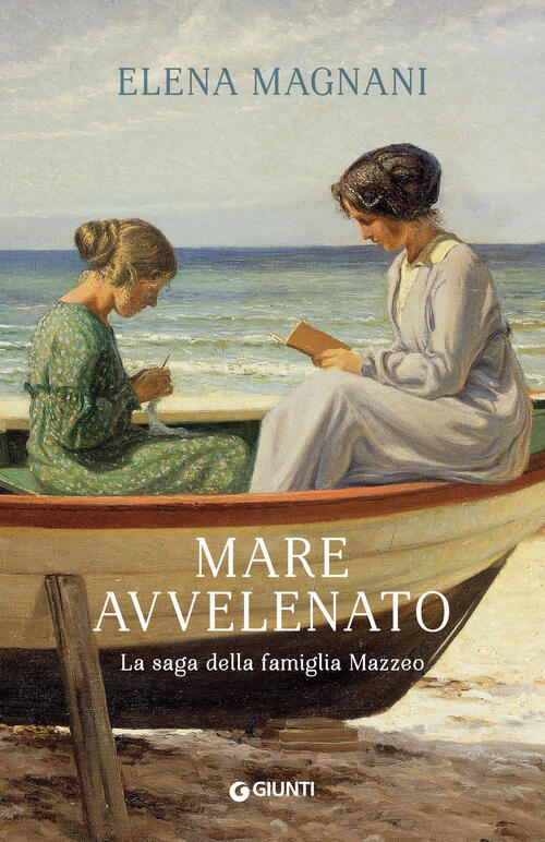 Mare Avvelenato. La Saga Della Famiglia Mazzeo Elena Magnani Giunti Editore 20