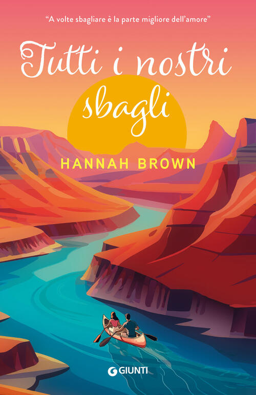 Tutti I Nostri Sbagli Hannah Brown Giunti Editore 2025