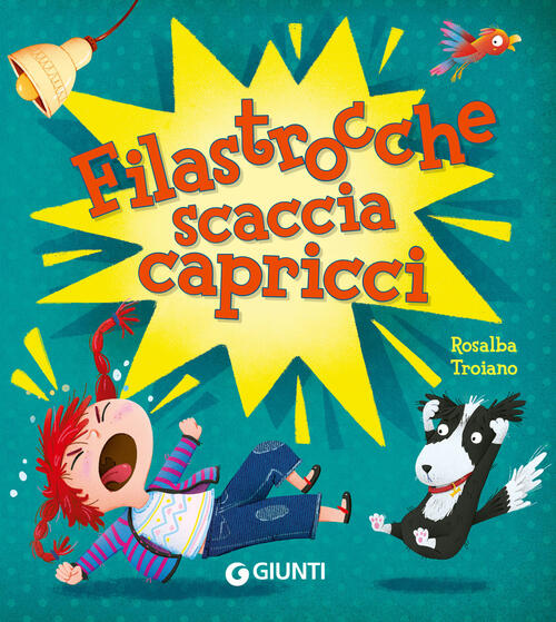 Filastrocche Scaccia Capricci Rosalba Troiano Giunti Editore 2024
