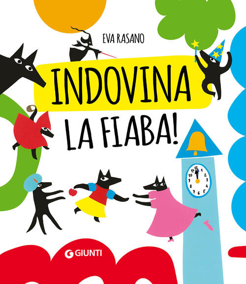 Indovina La Fiaba. Silent Book Eva Rasano Giunti Editore 2024