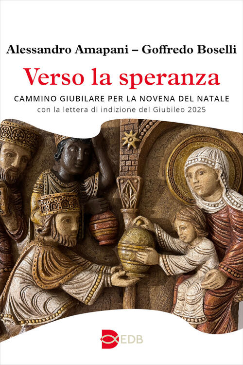 Verso La Speranza. Cammino Giubilare Per La Novena Del Natale Alessandro Amapa