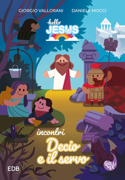 Hello Jesus Incontri. Decio E Il Servo Daniele Mocci Edb 2024