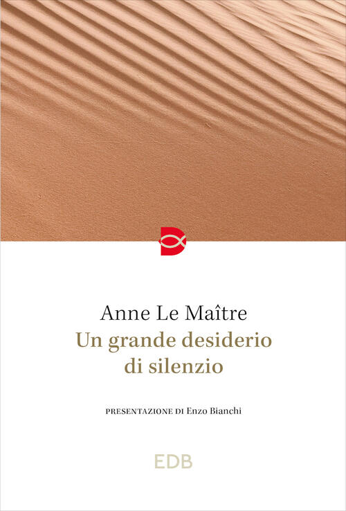 Un Grande Desiderio Di Silenzio Anne Le Maître Edb 2024