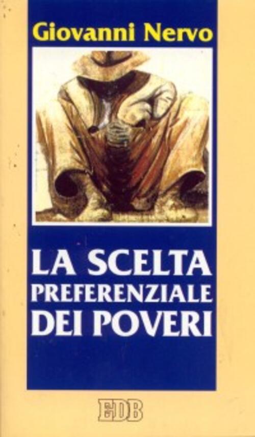 La Scelta Preferenziale Dei Poveri Giovanni Nervo Edb 1996