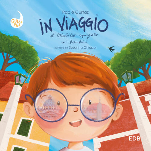 In Viaggio. Il Giubileo Spiegato Ai Bambini Paolo Curtaz Edb 2024