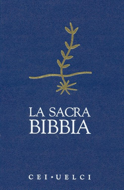La Sacra Bibbia. Uelci. Versione Ufficiale Della Cei Edb 2008