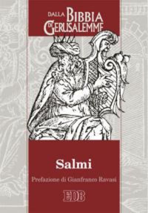 Salmi. Dalla Bibbia Di Gerusalemme Edb 2013