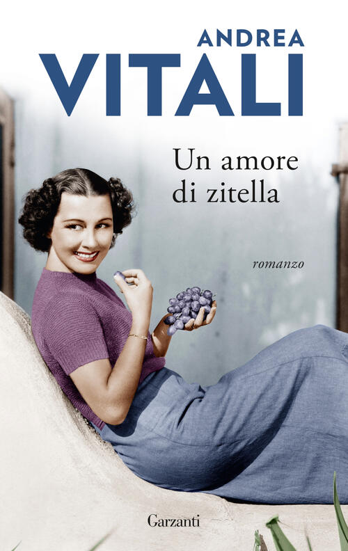 Un Amore Di Zitella Andrea Vitali Garzanti 2022