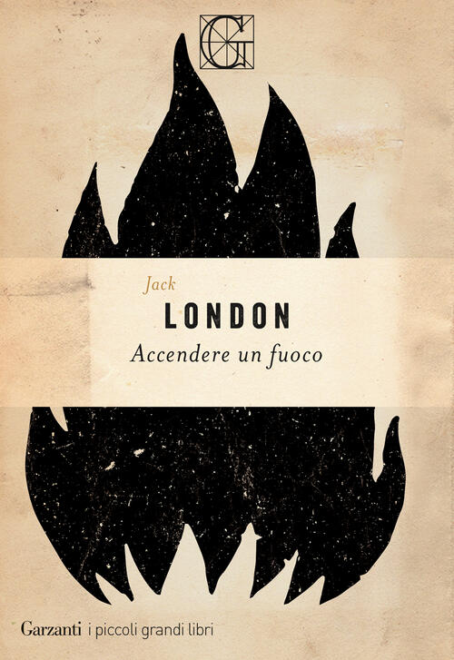Accendere Un Fuoco Jack London Garzanti 2022