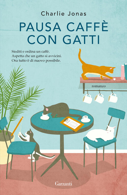 Pausa Caffe Con Gatti Charlie Jonas Garzanti 2022