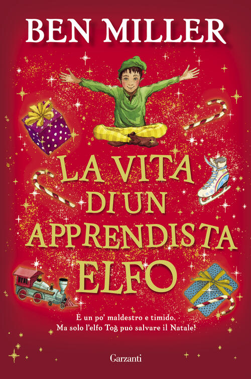La Vita Di Un Apprendista Elfo Ben Miller Garzanti 2023
