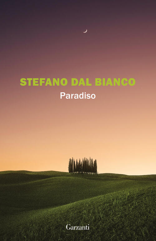 Paradiso Stefano Dal Bianco Garzanti 2024
