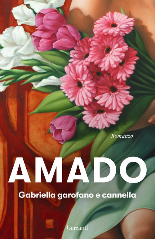 Gabriella Garofano E Cannella Jorge Amado Garzanti 2022